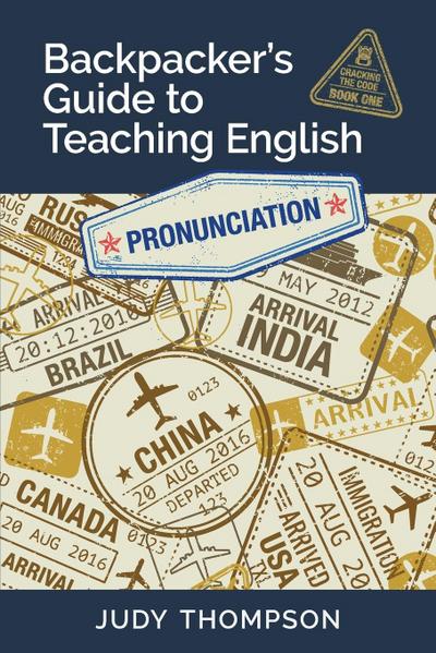 Backpacker’s Guide to Teaching English Book 1 Pronunciation