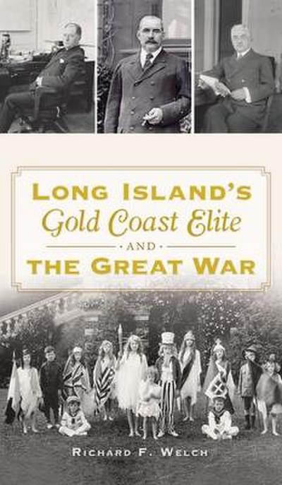Long Island’s Gold Coast Elite and the Great War