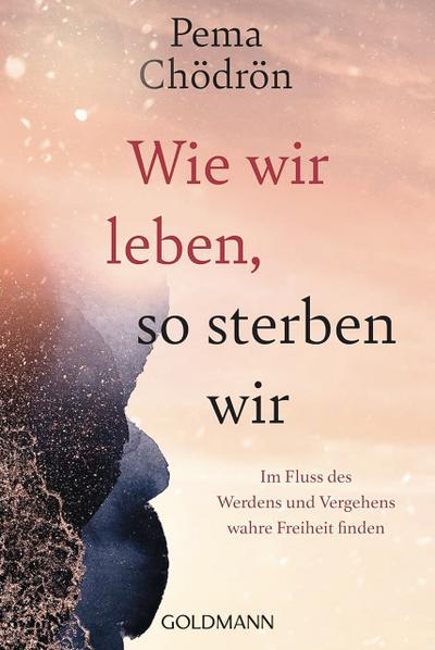 Wie wir leben, so sterben wir