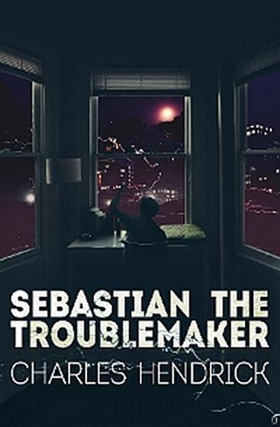 Sebastian the Troublemaker