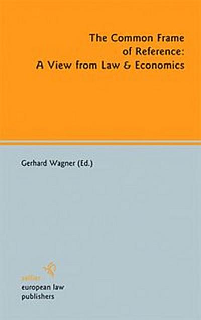The Common Frame of Reference: A View from Law & Economics
