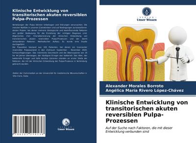 Klinische Entwicklung von transitorischen akuten reversiblen Pulpa-Prozessen