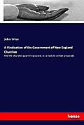 A Vindication of the Government of New England Churches