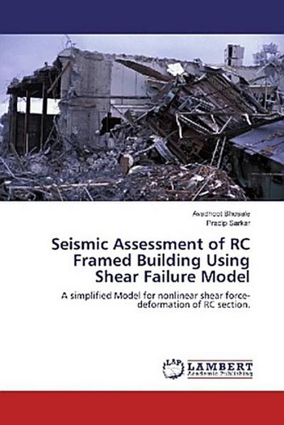 Seismic Assessment of RC Framed Building Using Shear Failure Model