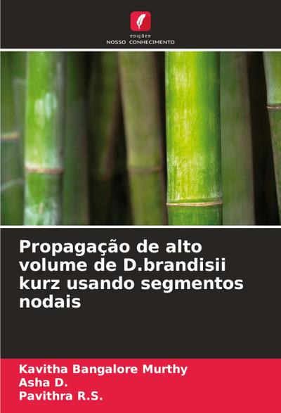 Propagação de alto volume de D.brandisii kurz usando segmentos nodais