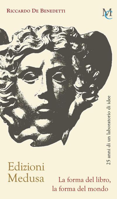 Edizioni Medusa. La forma del libro, la forma del mondo