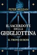 Il sacerdote della ghigliottina - Il trono di rose vol. 3