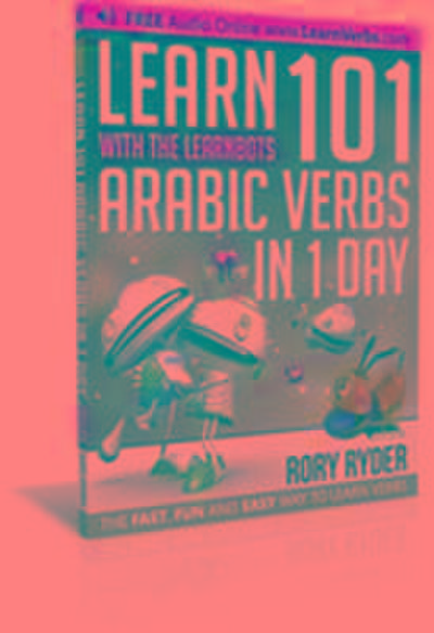Ryder, R: Learn 101 Arabic Verbs In 1 Day