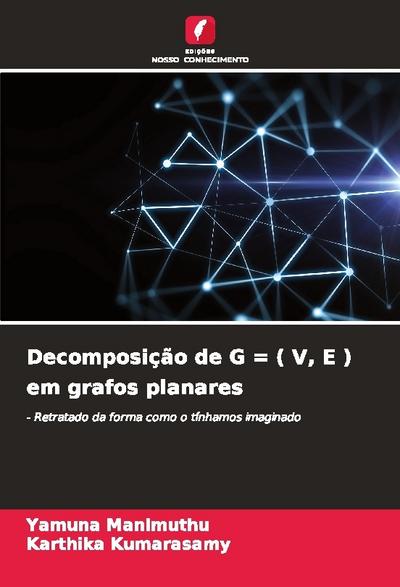 Decomposição de G = ( V, E ) em grafos planares