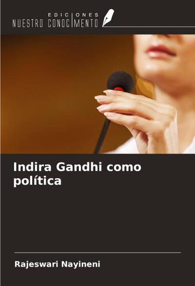 Indira Gandhi como política