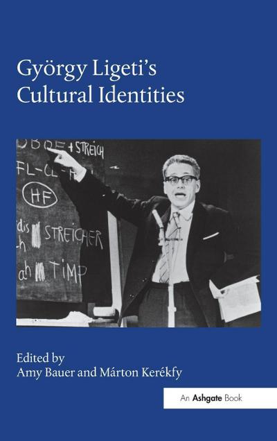 György Ligeti’s Cultural Identities