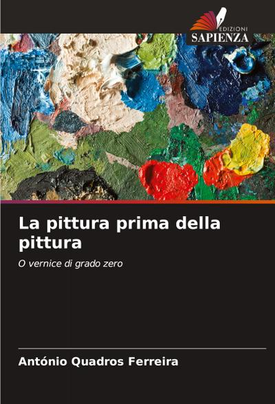 La pittura prima della pittura