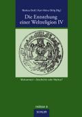 Die Entstehung einer Weltreligion. Tl.4