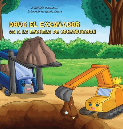 Doug El Excavador Va a la Escuela de Construcción