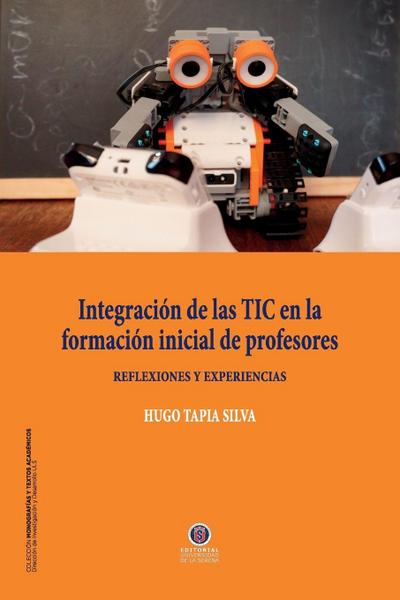 Integración de las TIC en la formación inicial de profesores