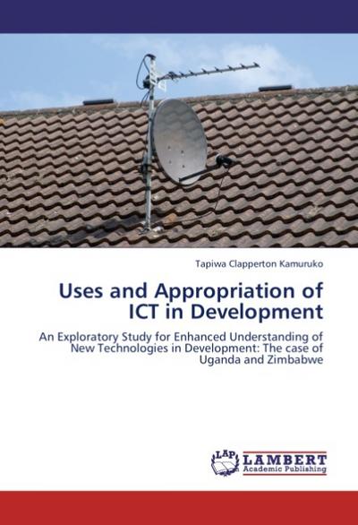 Uses and Appropriation of ICT in Development