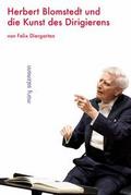 Herbert Blomstedt und die Kunst des Dirigierens