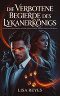 DIE VERBOTENE BEGIERDE DES LYKANERKÖNIGS