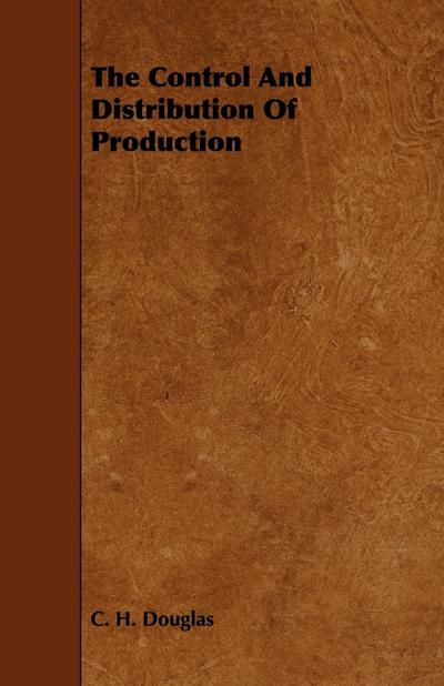 The Control and Distribution of Production