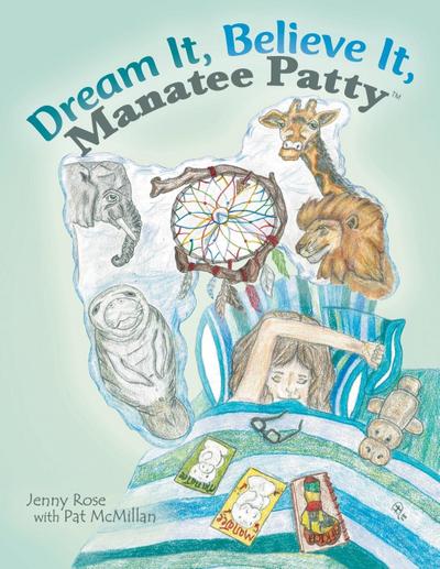 Dream It, Believe It, Manatee Patty(tm)