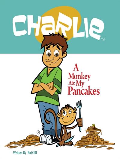 A Monkey Ate My Pancakes (Charlie)
