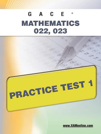 Gace Mathematics 022, 023 Practice Test 1