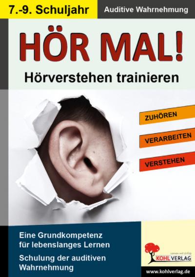 Hör mal! - Hörverstehen trainieren 7. - 9. Schuljahr