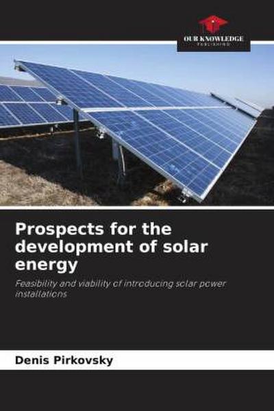 Prospects for the development of solar energy