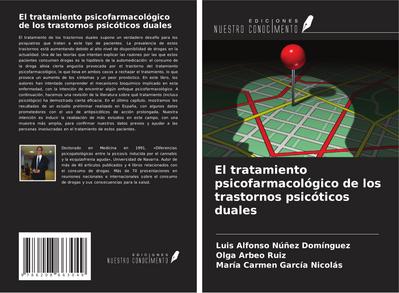 El tratamiento psicofarmacológico de los trastornos psicóticos duales
