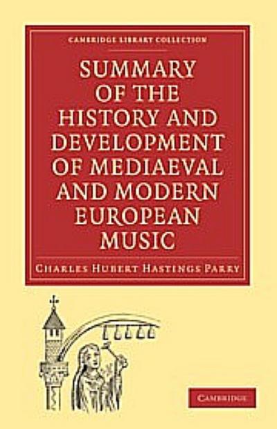 Summary of the History and Development of Mediaeval and Modern European Music