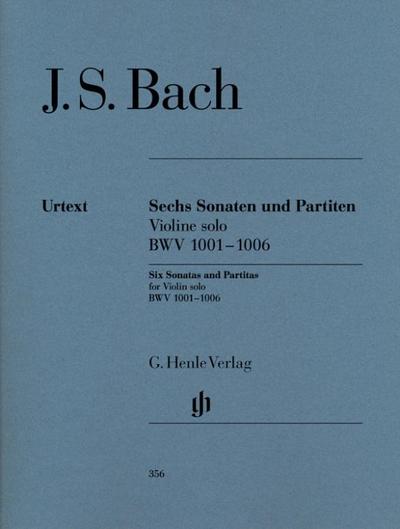 Sonaten und Partiten BWV 1001-1006 für Violine solo (unbezeichnete und bezeichnete Stimme)