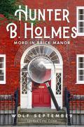 Hunter B. Holmes - Mord in Brick Manor