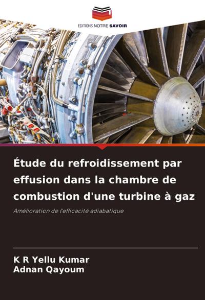 Étude du refroidissement par effusion dans la chambre de combustion d’une turbine à gaz