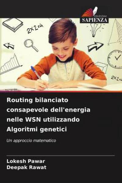 Routing bilanciato consapevole dell’energia nelle WSN utilizzando Algoritmi genetici