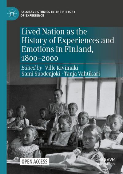 Lived Nation as the History of Experiences and Emotions in Finland, 1800-2000