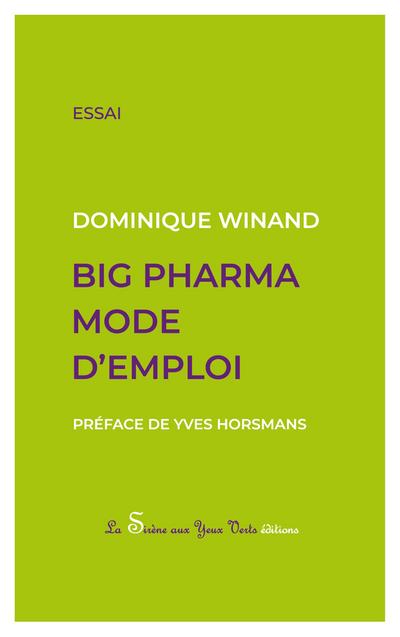 Big Pharma mode d’emploi