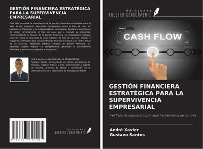 GESTIÓN FINANCIERA ESTRATÉGICA PARA LA SUPERVIVENCIA EMPRESARIAL
