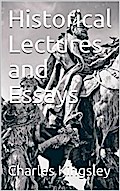 Historical Lectures and Essays