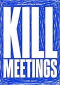 Kill Meetings