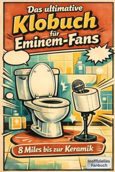 Das ultimative Klobuch für Eminem-Fans