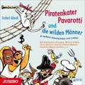 Piratenkater Pavarotti und die wilden Männer: ... und weitere Geschichten und Lieder