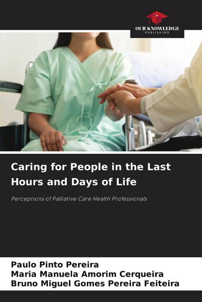 Caring for People in the Last Hours and Days of Life