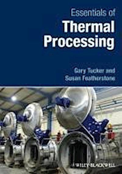 Tucker, G: Essentials of Thermal Processing