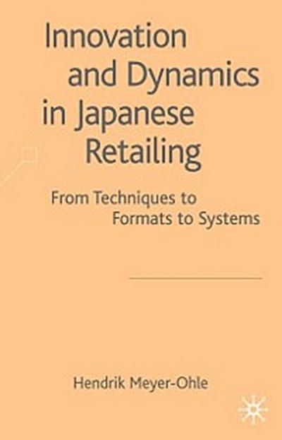 Innovation and Dynamics in Japanese Retailing