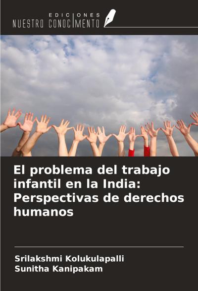 El problema del trabajo infantil en la India: Perspectivas de derechos humanos