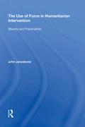 The Use of Force in Humanitarian Intervention