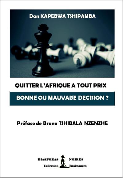 Quitter l’Afrique à tout prix, bonne ou mauvaise décision ?