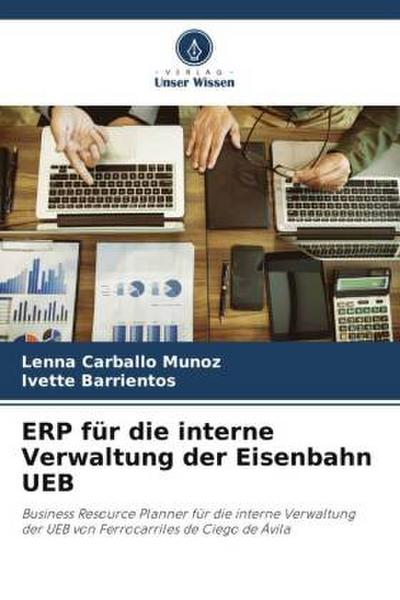 ERP für die interne Verwaltung der Eisenbahn UEB