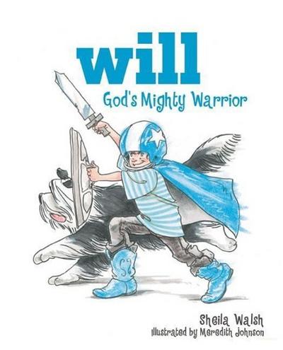 Will, God’s Mighty Warrior