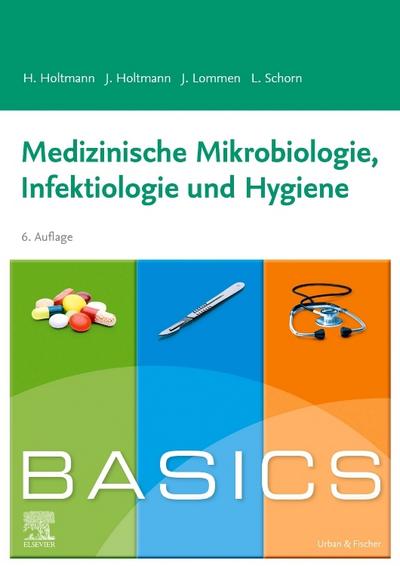 BASICS Medizinische Mikrobiologie, Infektiologie und Hygiene